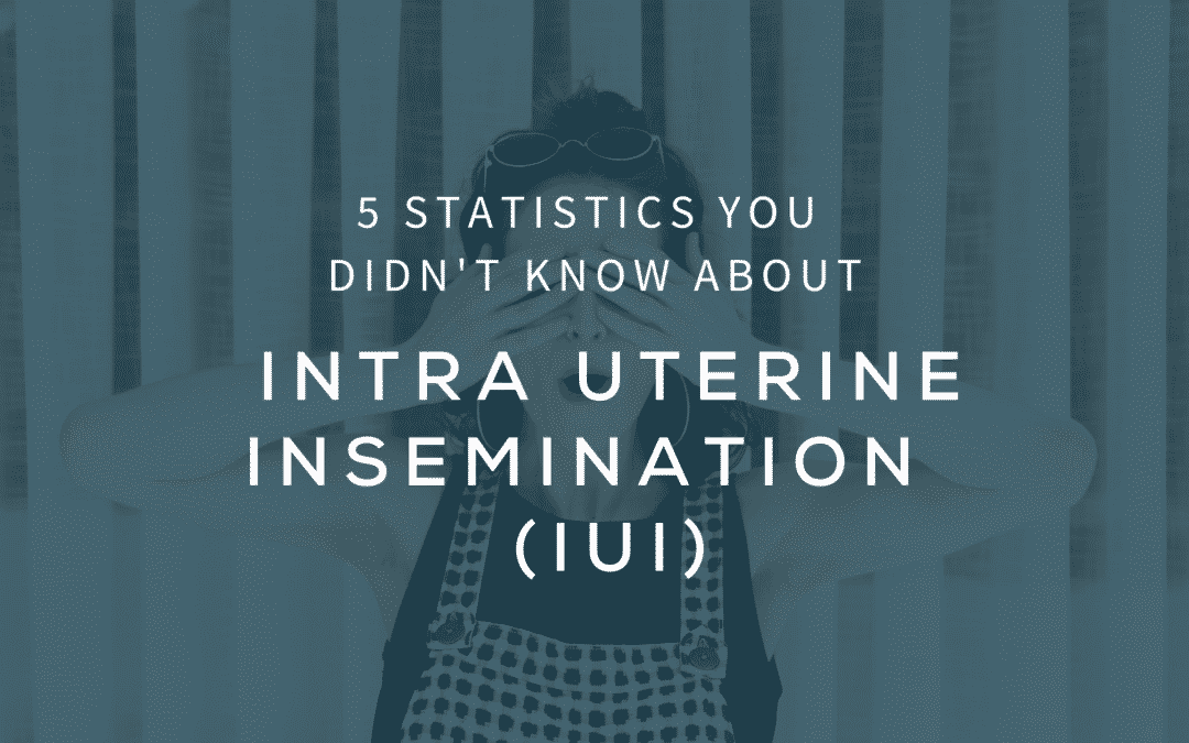 Infertility and Intra Uterine Insemination (IUI)