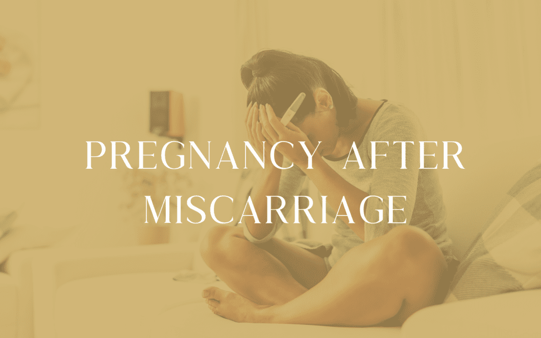 pregnancy after miscarriage