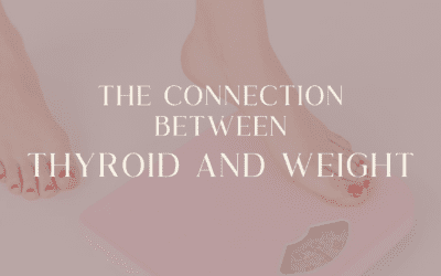 The Connection Between Thyroid and Weight