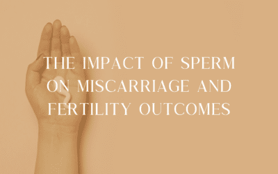 The Impact of Sperm on Miscarriage and Fertility Outcomes
